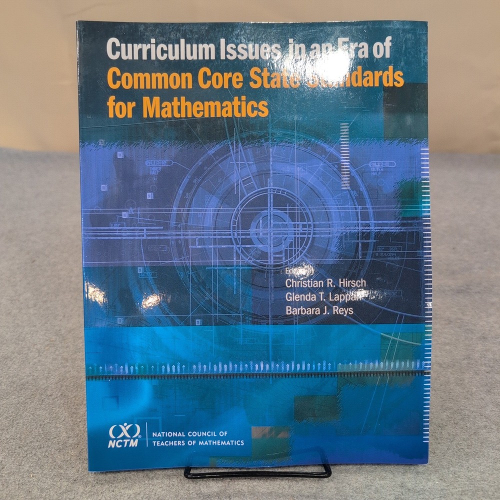Curriculum Issues in an Era of Common Core State Standards for Mathematics NCTM